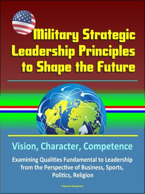 cover image of Military Strategic Leadership Principles to Shape the Future